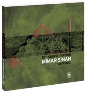 Bir Osmanlı Mucizesi Mimar Sinan                                                                                                                                                                                                                               