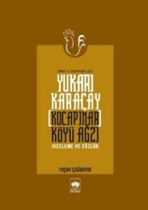 Yukarı Karaçay (Kocapınar) Köyü Ağzı                                                                                                                                                                                                                           