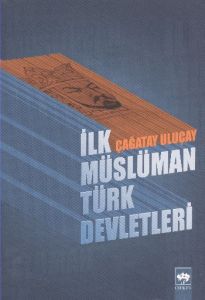 İlk Müslüman Türk Devletleri                                                                                                                                                                                                                                   
