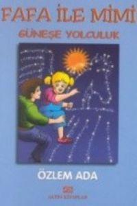 Fafa ile Mimi Güneşe Yolculuk                                                                                                                                                                                                                                  