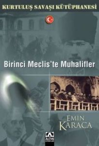 Birinci Meclis’te Muhalifler                                                                                                                                                                                                                                   