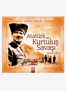 Atatürk ve Kurtuluş Savaşı                                                                                                                                                                                                                                     