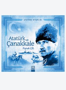 Atatürk ve Çanakkale                                                                                                                                                                                                                                           