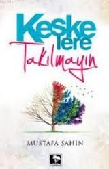Keşke’lere Takılmayın                                                                                                                                                                                                                                          