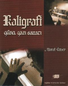 Kaligrafi Güzel Yazı Sanatı                                                                                                                                                                                                                                    