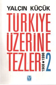 Türkiye Üzerine Tezler 1908-1998 2. Kitap                                                                                                                                                                                                                      