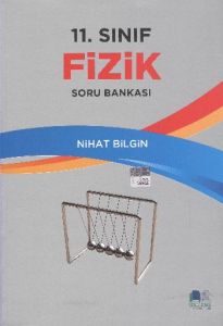 Nihat Bilgin 11. Sınıf Fizik Soru Bankası                                                                                                                                                                                                                      