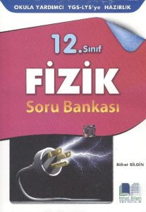Nihat Bilgi 12 Sınıf Fizik Soru Bankası Yeni                                                                                                                                                                                                                   