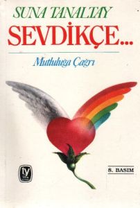 Sevdikçe... Mutluluğa Çağrı                                                                                                                                                                                                                                    