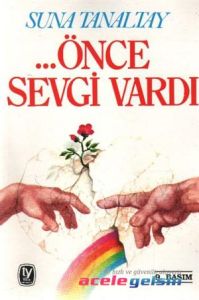 ... Önce Sevgi Vardı                                                                                                                                                                                                                                           