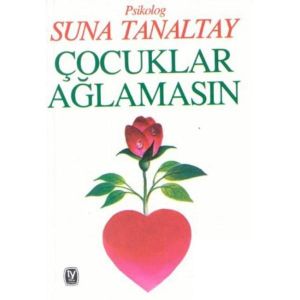 Çocuklar Ağlamasın                                                                                                                                                                                                                                             