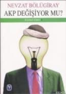 AKP Değişiyor mu                                                                                                                                                                                                                                               