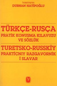 Türkçe - Rusça Pratik Konuşma Kılavuzu ve Sözlük T                                                                                                                                                                                                             
