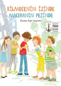Bilmecenin İzinde Maceranın Peşinde                                                                                                                                                                                                                            