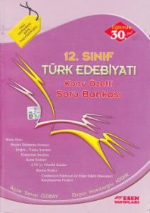 Esen 12.Sınıf Türk Edebiyatı Konu Özetli Soru Ban                                                                                                                                                                                                              