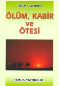 Ölüm Kabir ve Ötesi                                                                                                                                                                                                                                            