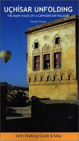Uçhisar Unfolding The Many Faces Of A Cappadocian                                                                                                                                                                                                              