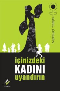İçinizdeki Kadını Uyandırın                                                                                                                                                                                                                                    