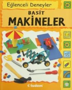 Eğlenceli Deneyler Basit Makineler                                                                                                                                                                                                                             