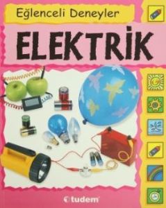 Eğlenceli Deneyler Elektrik                                                                                                                                                                                                                                    