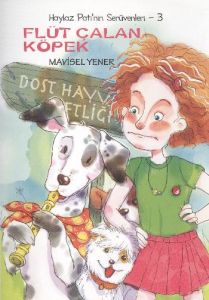 Haylaz Pati’nin Serüvenleri: 3 - Flüt Çalan Köpek                                                                                                                                                                                                              
