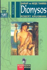 Şarap ve Neşe Tanrısı Dionysos                                                                                                                                                                                                                                 