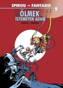 Ölmek İstemeyen Adam - Spirou ve Fantasio                                                                                                                                                                                                                      