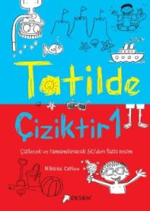 Tatilde Çiziktir 1                                                                                                                                                                                                                                             