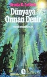 Dünyaya Orman Denir                                                                                                                                                                                                                                            