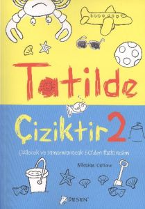 Tatilde Çiziktir 2                                                                                                                                                                                                                                             