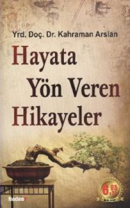 Hayata Yön Veren Hikayeler                                                                                                                                                                                                                                     