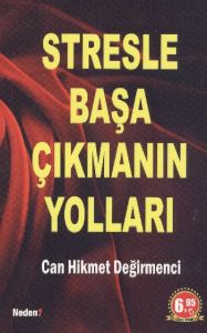 Stresle Başa Çıkmanın Yolları                                                                                                                                                                                                                                  