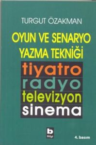 Oyun ve Senaryo Yazma Tekniği Tiyatro, Radyo, Tele                                                                                                                                                                                                             