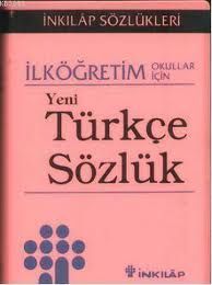 İlköğretim Okullar İçin Yeni Türkçe Sözlük                                                                                                                                                                                                                     