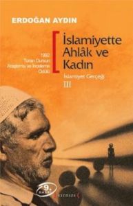 İslamiyette Ahlak ve Kadın                                                                                                                                                                                                                                     