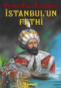 1453 İstanbul’un Fethi                                                                                                                                                                                                                                         