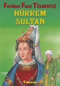 Hürrem Sultan                                                                                                                                                                                                                                                  