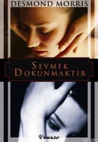 Sevmek Dokunmaktır                                                                                                                                                                                                                                             