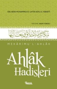 Mekarimu’l-Ahlak: Ahlak Hadisleri (Ciltli)                                                                                                                                                                                                                     