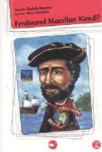 Ferdinand Macellan Kimdi?                                                                                                                                                                                                                                      