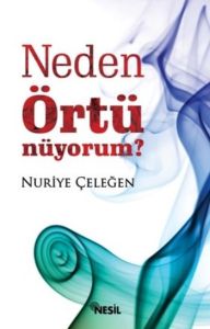 Neden Örtünüyorum?                                                                                                                                                                                                                                             