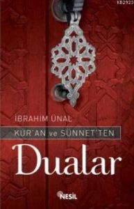 Kur’an ve Sünnet’ten Dualar                                                                                                                                                                                                                                    