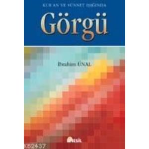 Görgü: Kur’an ve Sünnet Işığında                                                                                                                                                                                                                               