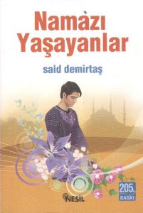 Namazı Yaşayanlar                                                                                                                                                                                                                                              
