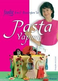 Pasta Yapımı Foodie Emel Başdoğan                                                                                                                                                                                                                              