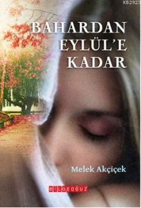 Bahardan Eylül’e Kadar                                                                                                                                                                                                                                         