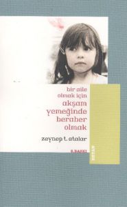 Bir Aile Olmak İçin Akşam Yemeğinde Beraber Olmak                                                                                                                                                                                                              