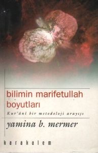 Bilimin Marifetullah Boyutları Kur’ani Bir Metodol                                                                                                                                                                                                             