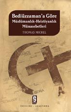 Bediüzzaman’a Göre Müslümanlık-Hıristiyanlık Münas                                                                                                                                                                                                             