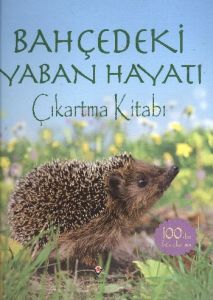 Bahçedeki Yaban Hayatı Çıkartma Kitabı                                                                                                                                                                                                                         